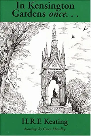 In Kensington Gardens, Once... - Crippen & Landru, Publishers