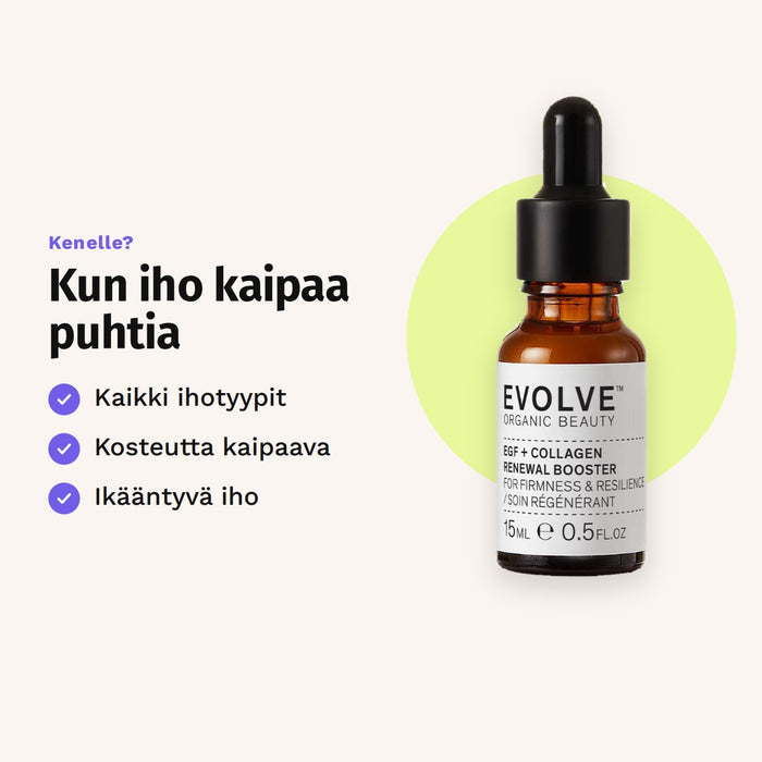 Evolve EGF + Collagen Renewal Booster 15 ml sopii: kaikki ihotyypit, kosteutta kaipaava ja ikääntyvä iho.