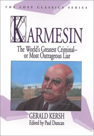 Karmesin: The World's Greatest Criminal - or Most Outrageous Liar - Crippen & Landru, Publishers