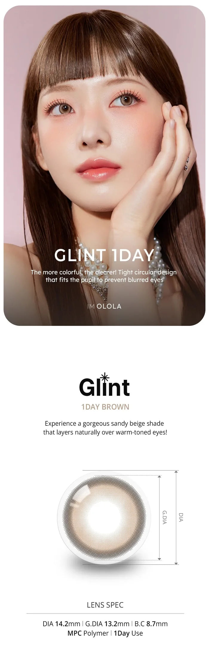 A woman with straight brown hair poses with her hand on her cheek, wearing Olola Glint 1-Day Grey (10pk) by Olola. Below is a close-up of the grey lenses and their specs for diameter and base curve.