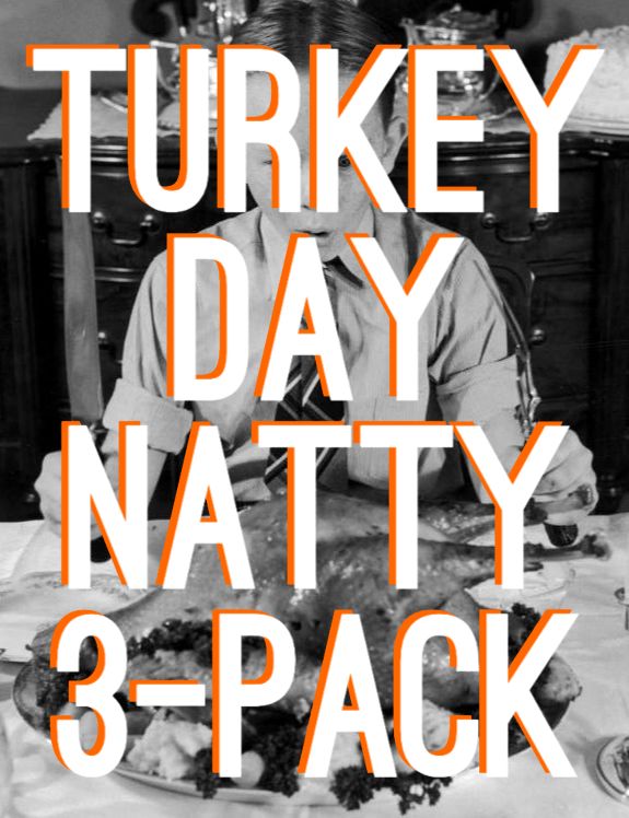 Turkey Day Natty 3-Pack promotional graphic with bold white text on dark background